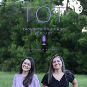 Podcast Thoughts on Things