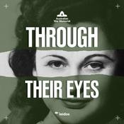 Podcast Through Their Eyes