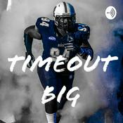 Podcast Timeout Big