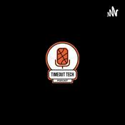 Podcast Timeout Tech