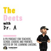 Podcast TLL Presents: The Deets With Dr. A