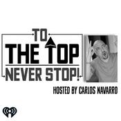 Podcast To The Top with Carlos Navarro