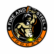 Podcast Fire and Steel