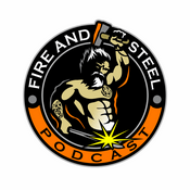 Podcast Fire and Steel