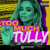 Podcast Too Much Tully