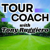 Podcast TOUR COACH with Tony Ruggiero