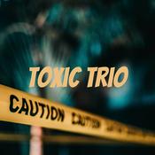 Podcast Toxic Trio Podcast