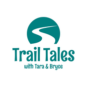 Podcast Trail Tales with Tara and Bryce