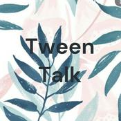 Podcast Tween Talk
