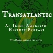 Podcast Transatlantic: An Irish American History Podcast