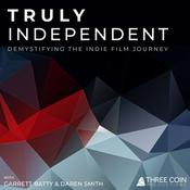 Podcast Truly Independent: Demystifying the Indie Film Journey