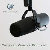 Podcast Trusted Visions Podcast