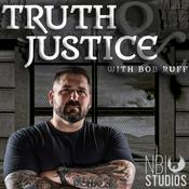 Podcast Truth & Justice with Bob Ruff