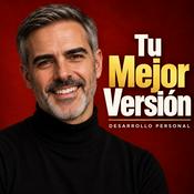 Podcast Tu Mejor Versión: Desarrollo Personal