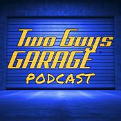 Podcast Two Guys Garage Podcast
