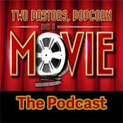 Podcast Two Pastors, Popcorn and a Movie