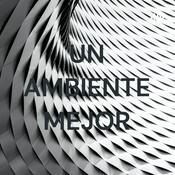 Podcast UN AMBIENTE MEJOR