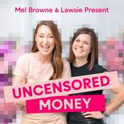 Podcast Uncensored Money