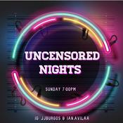 Podcast Uncensored Nights Podcast