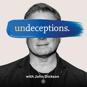 Podcast Undeceptions with John Dickson