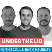 Podcast Under The Lid with Scolls, Buck & Burkey