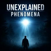 Podcast Unexplained Phenomena