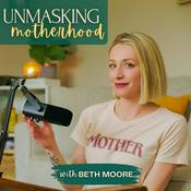 Podcast Unmasking Motherhood