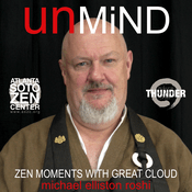Podcast UnMind: Zen Moments With Great Cloud