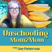 Podcast Unschooling Mom2Mom