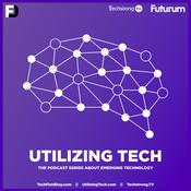 Podcast Utilizing Tech: The Podcast Series About Emerging Technology