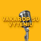 Podcast VAKAROP SU VYTENIU