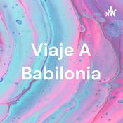 Podcast Viaje A Babilonia