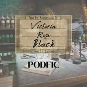 Podcast Victoria Rose Black Podfic