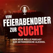 Podcast Vom Feierabendbier zur Sucht