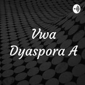 Podcast Vwa Dyaspora A