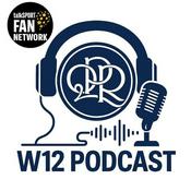 Podcast W12 Podcast - QPR 🎙