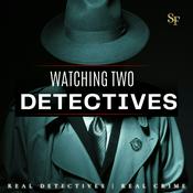 Podcast Watching Two Detectives