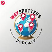 Podcast Wayspotters - A Scopely Explore Wayfarer Podcast