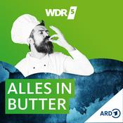 Podcast WDR 5 Alles in Butter