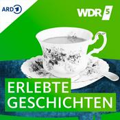 Podcast WDR 5 Erlebte Geschichten