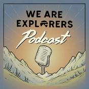 Podcast We Are Explorers Podcast