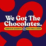 Podcast We Got The Chocolates