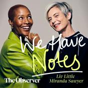 Podcast We Have Notes with Liv Little and Miranda Sawyer