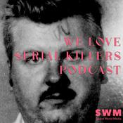 Podcast We Love Serial Killers Podcast