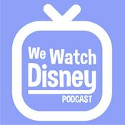 Podcast We Watch Disney Podcast