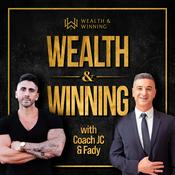 Podcast Wealth & Winning with Coach JC & Fady Srour