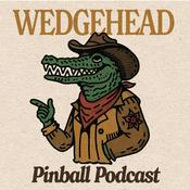 Podcast Wedgehead Pinball Podcast