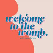 Podcast Welcome to the Womb