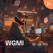 Podcast WGMI: We're Gonna Make It