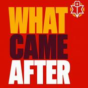 Podcast What Came After